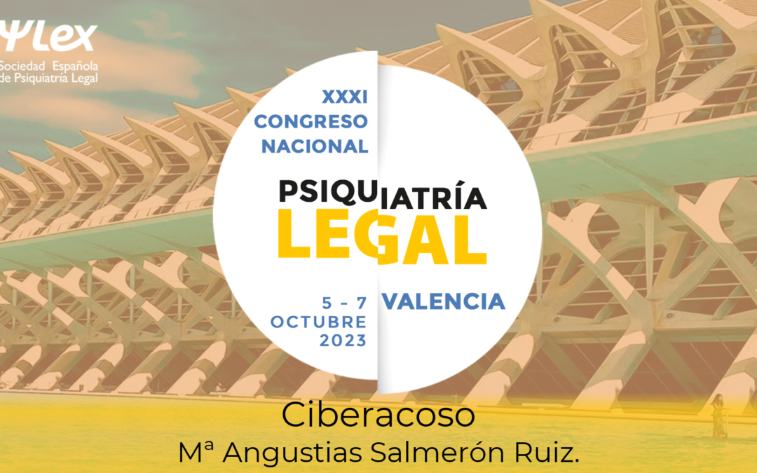 Ciberacoso: XXI Congreso de psiquiatría Legal 2023.